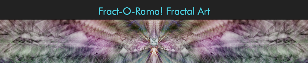 Fract-O-Rama! Fractal Art